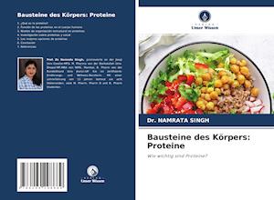 Bausteine des Körpers: Proteine