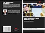 LAW, MORALITY AND RATIONALITY