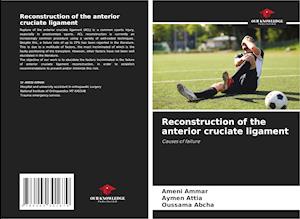 Reconstruction of the anterior cruciate ligament