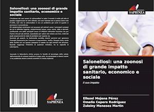 Salonellosi: una zoonosi di grande impatto sanitario, economico e sociale