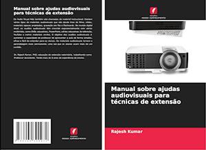 Manual sobre ajudas audiovisuais para técnicas de extensão