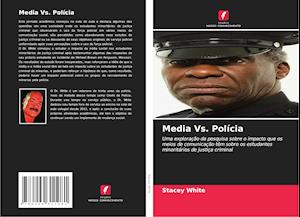 Media Vs. Polícia