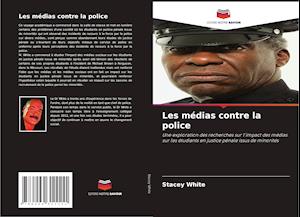 Les médias contre la police