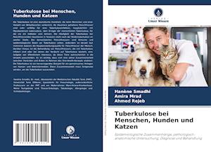 Tuberkulose bei Menschen, Hunden und Katzen