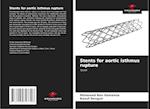 Stents for aortic isthmus rupture