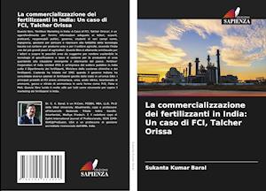 La commercializzazione dei fertilizzanti in India: Un caso di FCI, Talcher Orissa