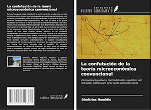 La confutación de la teoría microeconómica convencional