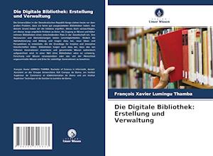 Die Digitale Bibliothek: Erstellung und Verwaltung