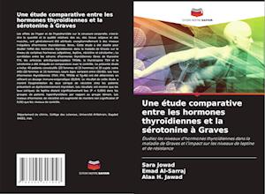 Une étude comparative entre les hormones thyroïdiennes et la sérotonine à Graves