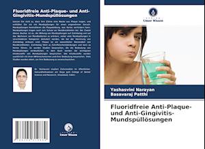 Fluoridfreie Anti-Plaque- und Anti-Gingivitis-Mundspüllösungen