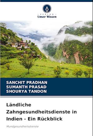 Ländliche Zahngesundheitsdienste in Indien - Ein Rückblick