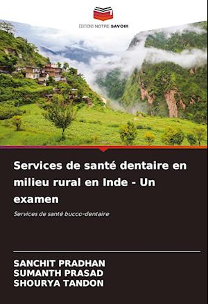 Services de santé dentaire en milieu rural en Inde - Un examen