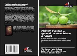 Psidium guajava L. (guava) nanoemulsione larvicida