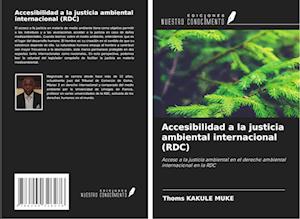 Accesibilidad a la justicia ambiental internacional (RDC)