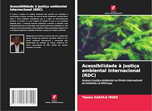 Acessibilidade à justiça ambiental internacional (RDC)