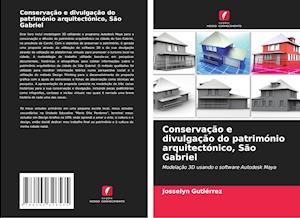 Conservação e divulgação do património arquitectónico, São Gabriel