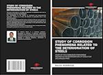 STUDY OF CORROSION PHENOMENA RELATED TO THE DETERIORATION OF STEELS
