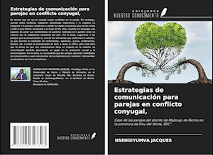 Estrategias de comunicación para parejas en conflicto conyugal,