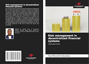 Risk management in decentralized financial systems