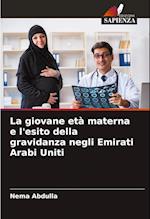 La giovane età materna e l'esito della gravidanza negli Emirati Arabi Uniti