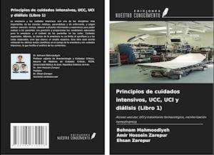 Principios de cuidados intensivos, UCC, UCI y diálisis (Libro 1)