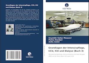 Grundlagen der Intensivpflege, CCU, ICU und Dialyse (Buch 3)