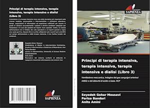 Principi di terapia intensiva, terapia intensiva, terapia intensiva e dialisi (Libro 3)