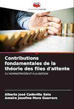 Contributions fondamentales de la théorie des files d'attente