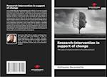 Research-intervention in support of change