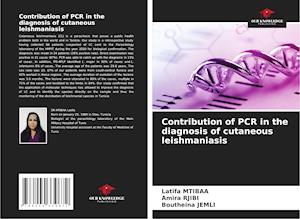 Contribution of PCR in the diagnosis of cutaneous leishmaniasis