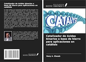 Catalizador de óxidos binarios a base de hierro para aplicaciones en catálisis