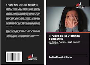 Il ruolo della violenza domestica