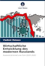 Wirtschaftliche Entwicklung des modernen Russlands