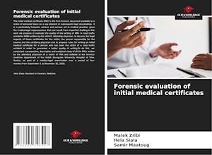 Forensic evaluation of initial medical certificates