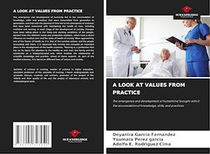 A LOOK AT VALUES FROM PRACTICE