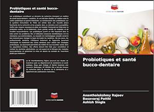 Probiotiques et santé bucco-dentaire