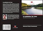 La pollution de l'eau