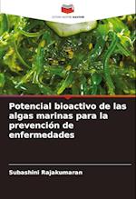 Potencial bioactivo de las algas marinas para la prevención de enfermedades