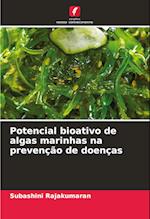 Potencial bioativo de algas marinhas na prevenção de doenças