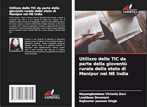 Utilizzo delle TIC da parte della gioventù rurale dello stato di Manipur nel NE India