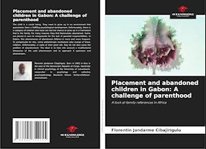 Placement and abandoned children in Gabon: A challenge of parenthood