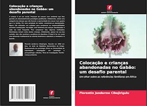 Colocação e crianças abandonadas no Gabão: um desafio parental