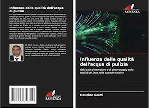 Influenza della qualità dell'acqua di pulizia