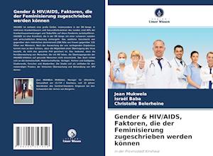 Gender & HIV/AIDS, Faktoren, die der Feminisierung zugeschrieben werden können