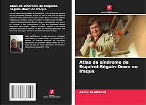 Atlas da síndrome de Esquirol-Séguin-Down no Iraque