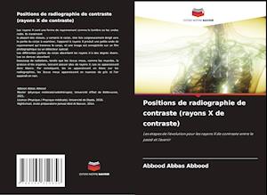 Positions de radiographie de contraste (rayons X de contraste)