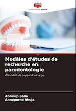 Modèles d'études de recherche en parodontologie