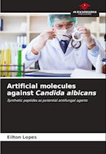 Artificial molecules against Candida albicans