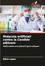 Molecole artificiali contro la Candida albicans