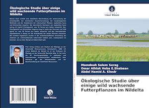 Ökologische Studie über einige wild wachsende Futterpflanzen im Nildelta